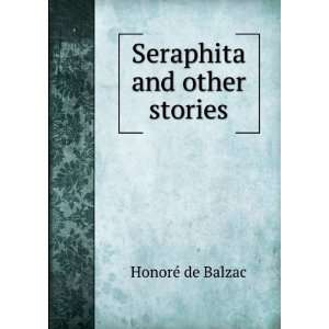  Seraphita and other stories HonorÃ© de Balzac Books