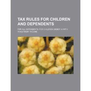  Tax rules for children and dependents for all dependents 