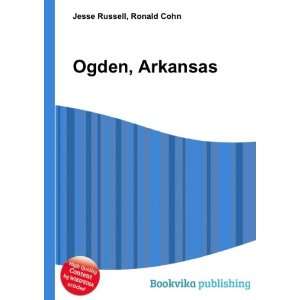  Ogden, Arkansas Ronald Cohn Jesse Russell Books