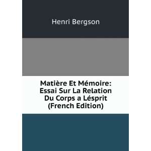   Relation Du Corps a LÃ©sprit (French Edition) Henri Bergson Books