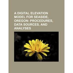 digital elevation model for Seaside, Oregon procedures, data sources 