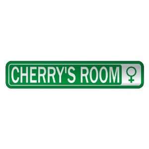  CHERRY S ROOM  STREET SIGN NAME