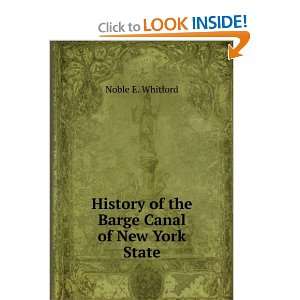  History of the Barge Canal of New York State Noble E 