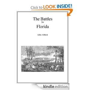 The Battles for Florida Illustrated (Heroes and Heroics) John Abbott 
