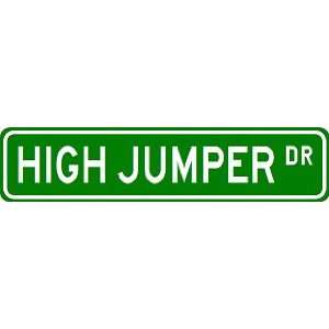  HIGH JUMPER Street Sign ~ Custom Aluminum Street Signs 