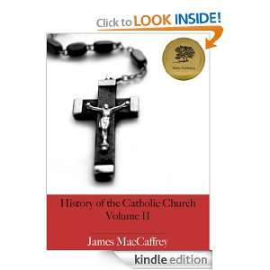 History of the Catholic Church   Volume II   Enhanced (Illustrated 
