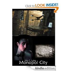 Monopol City John T Cullen  Kindle Store