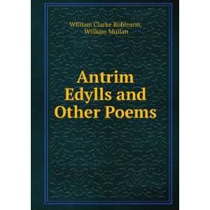   Edylls and Other Poems William Mullan William Clarke Robinson Books