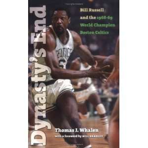 Dynastys End Bill Russell and the1968 69 World Champion 