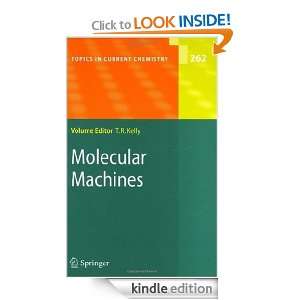 Molecular Machines (Topics in Current Chemistry) T. Ross Kelly 