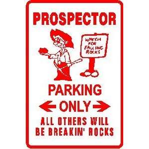  PROSPECTOR PARKING ONLY sign * street