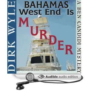 Bahamas West End Is Murder A Ben Candidi Mystery, Book 4 [Unabridged 
