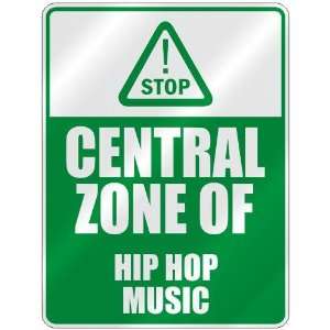 STOP  CENTRAL ZONE OF HIP HOP  PARKING SIGN MUSIC
