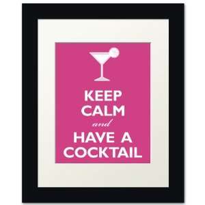   Keep Calm And Have A Cocktail, framed print (hot pink)