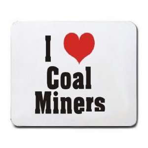  I Love/Heart Coal Miners Mousepad