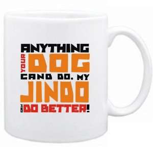    New   My Jindo Can Do Better   Mug Dog