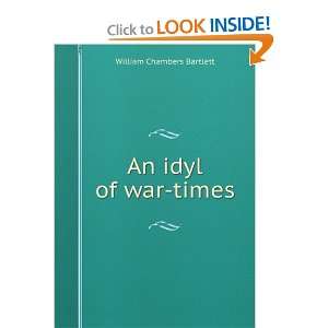  An idyl of war times William Chambers Bartlett Books