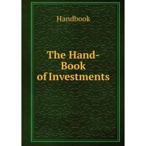  The Hand Book of Investments Handbook Books