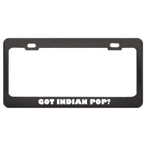 Got Indian Pop? Music Musical Instrument Black Metal License Plate 