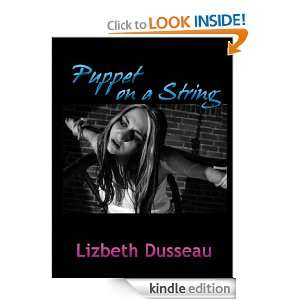 Puppet On A String Lizbeth Dusseau  Kindle Store