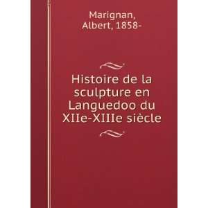   en Languedoo du XIIe XIIIe siÃ¨cle Albert, 1858  Marignan Books