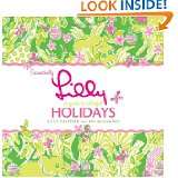 Essentially Lilly A Guide to Colorful Holidays by Lilly Pulitzer and 