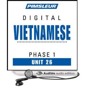 Vietnamese Phase 1, Unit 26 Learn to Speak and Understand Vietnamese 