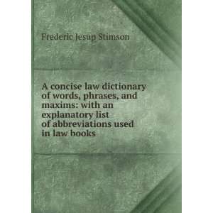 law dictionary of words, phrases, and maxims with an explanatory list 