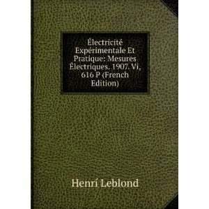   lectriques. 1907. Vi, 616 P (French Edition) HenrÃ­ Leblond Books