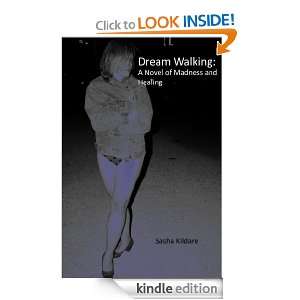   Novel of Madness and Healing Sasha Kildare  Kindle Store