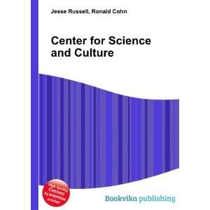  Center for Science and Culture Ronald Cohn Jesse Russell 