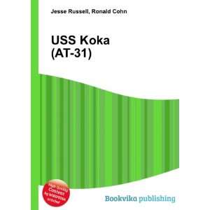  USS Koka (AT 31) Ronald Cohn Jesse Russell Books