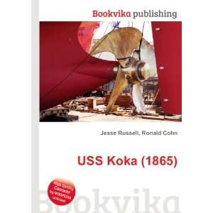 USS Koka (1865) Ronald Cohn Jesse Russell  Books