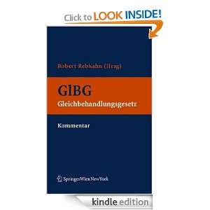 Kommentar zum Gleichbehandlungsgesetz (German Edition) Robert Rebhahn 
