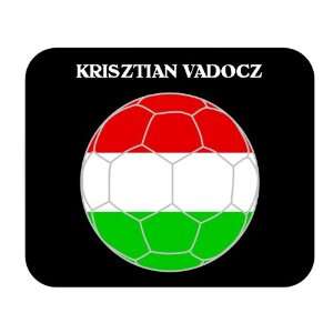  Krisztian Vadocz (Hungary) Soccer Mouse Pad Everything 