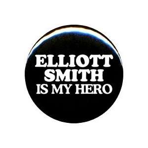  1 Elliott Smith Is My Hero Button/Pin 