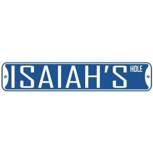   ISAIAH HOLE  STREET SIGN
