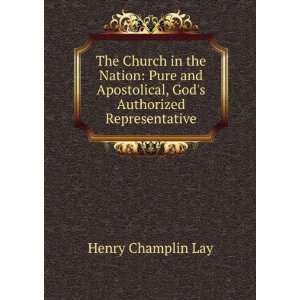The Church in the Nation Pure and Apostolical, Gods Authorized 