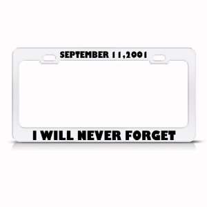 September 11, 2001 Never Forget Patriotic license plate frame Tag 