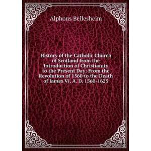  History of the Catholic Church of Scotland from the 