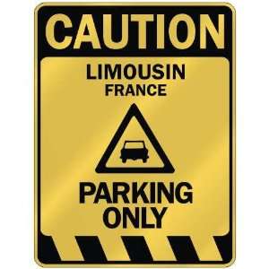   CAUTION LIMOUSIN PARKING ONLY  PARKING SIGN FRANCE