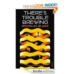 Theres Trouble Brewing Nicholas Blake  Kindle Store