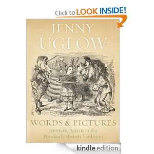 Words & Pictures Writers, Artists and a Peculiarly British Tradition 