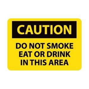 C464AB   Caution, Do Not Smoke Eat or Drink In This Area, 10 X 14 