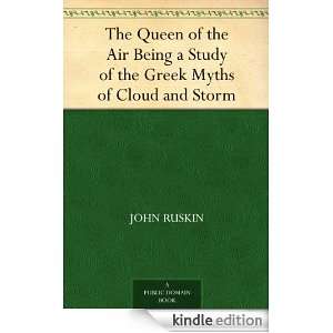   Queen of the Air Being a Study of the Greek Myths of Cloud and Storm