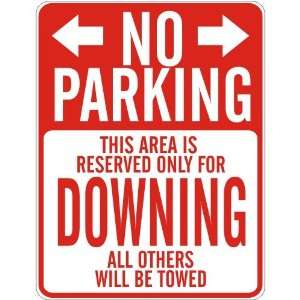   PARKING  RESERVED ONLY FOR DOWNING  PARKING SIGN