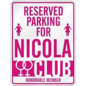   RESERVED PARKING FOR NICOLA 