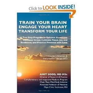 Train Your Brain.Engage Your Heart.Transform Your Life A Course 