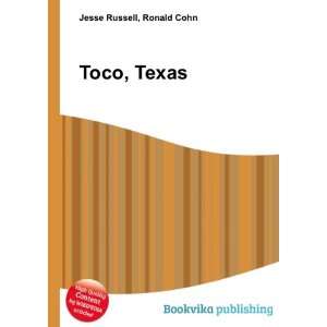  Toco, Texas Ronald Cohn Jesse Russell Books