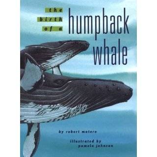 The Birth of a Humpback Whale by Robert Matero and Pamela Johnson 